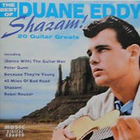 Duane Eddy - Shazam! - 20 Guitar Greats